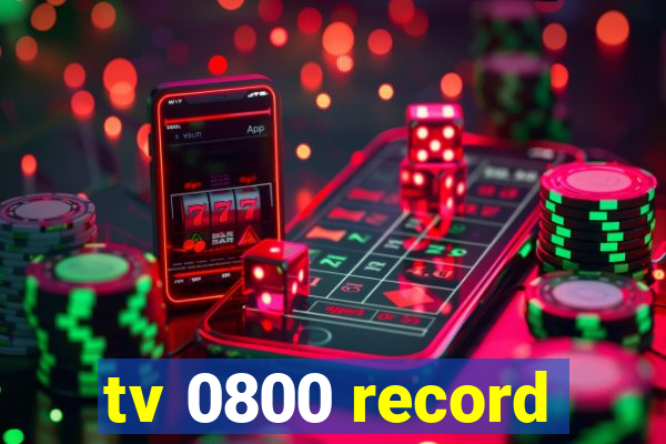 tv 0800 record